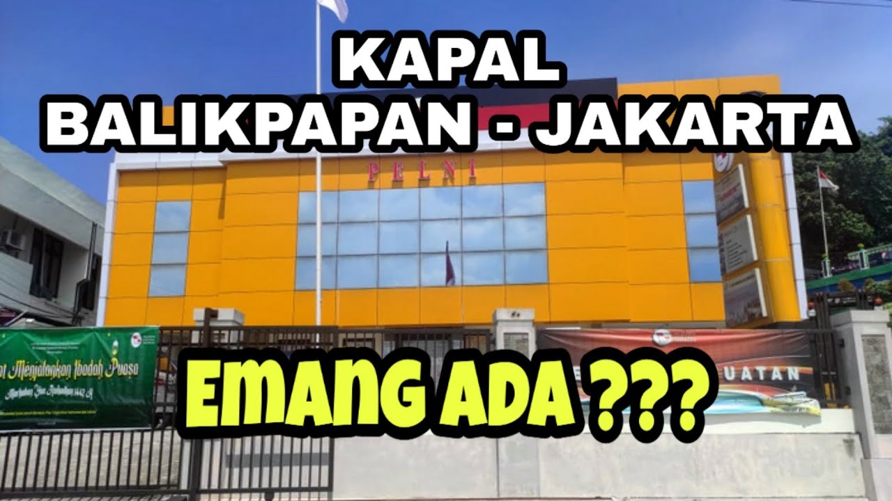 JADWAL KAPAL PELNI BALIKPAPAN TERBARU