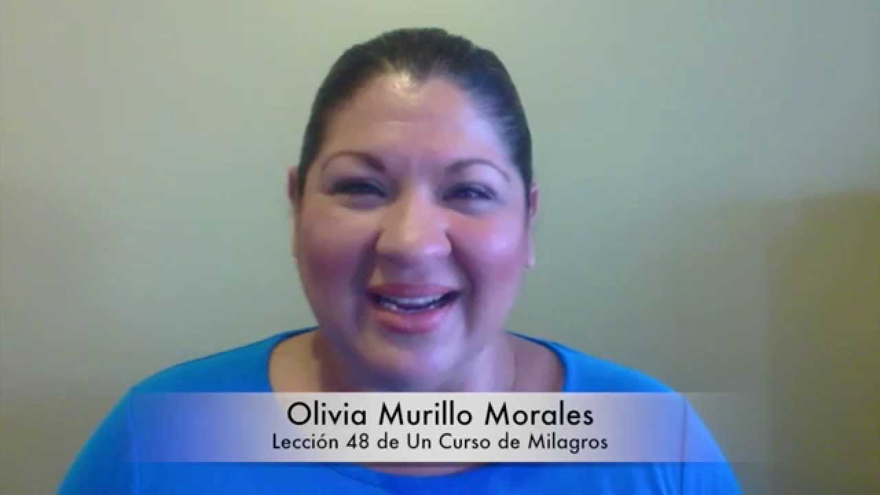 Leccion 48 No hay nada que temer. Un Curso de Milagros con Olivia Murillo