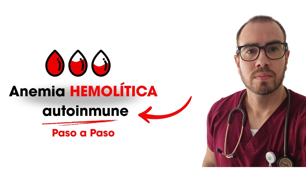 Anemia Hemolítica Autoinmune: Guía Completa de Diagnóstico y Tratamiento (NEJM & Nature)