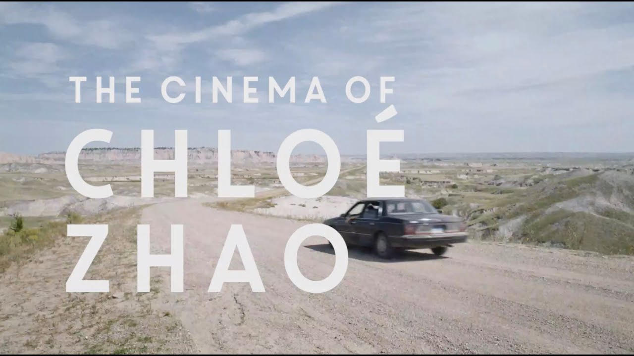 THE CINEMA OF CHLOÉ ZHAO