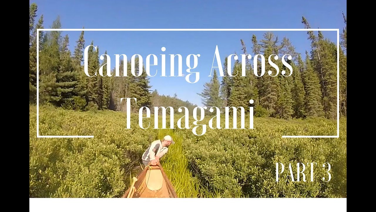 Canoeing Across Temagami -  PART 3: The Unknowns of Muskego