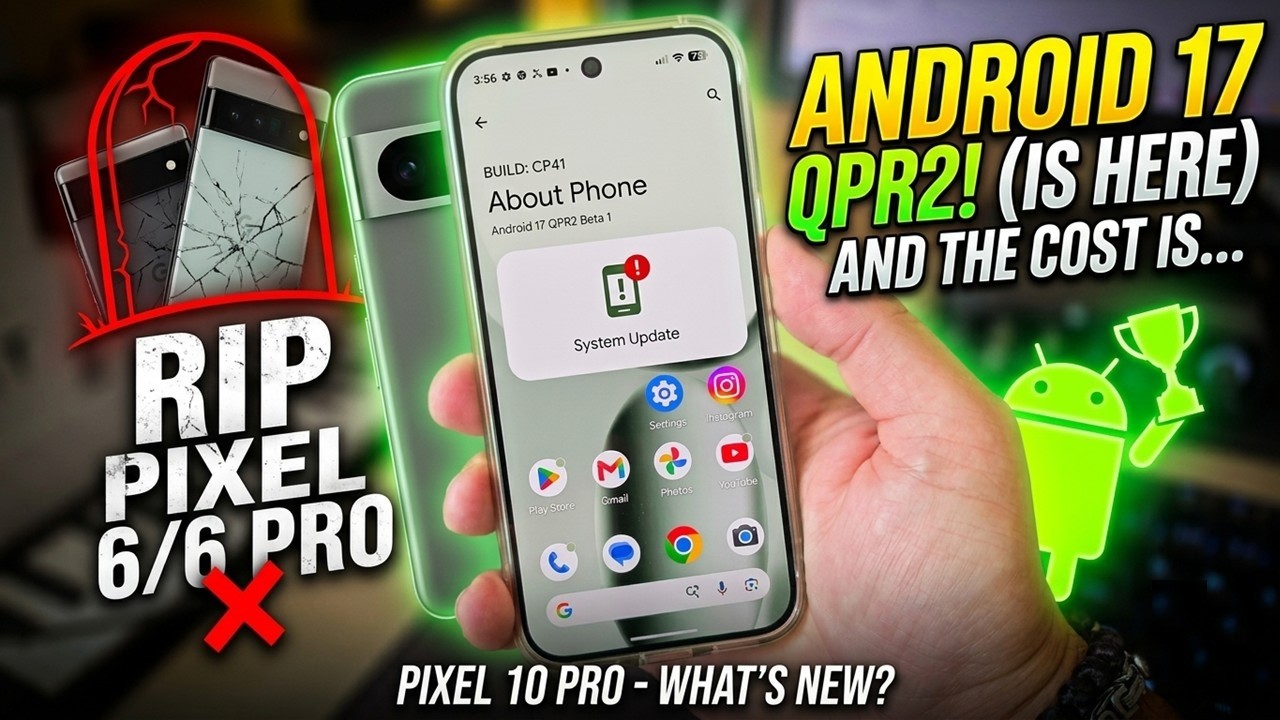 Android 17 QPR2 Beta 1 is Here - RIP Pixel 6 & 6 Pro!