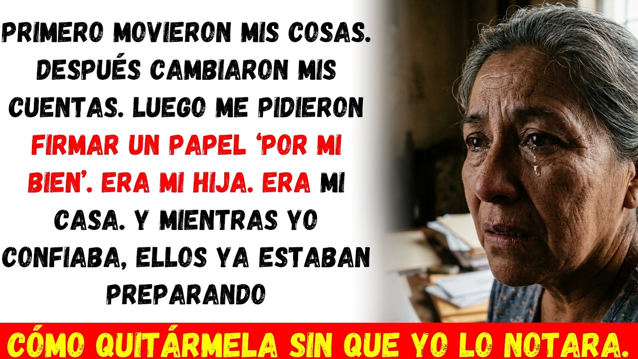 Mi propia hija intentó quedarse con mi casa con un papel “por mi bien”