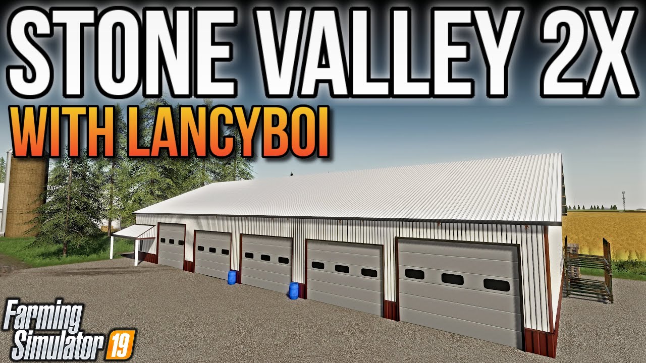 Stone Valley 2x With The Creator, Lancyboi! | Farming Simulator 19