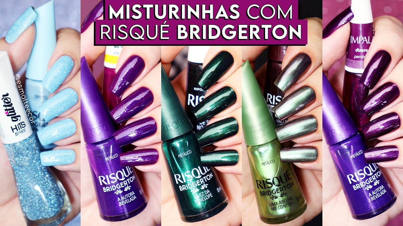8 Misturinhas com esmaltes da coleção BRIDGERTON da RISQUÉ | Dicas de combinações nas unhas