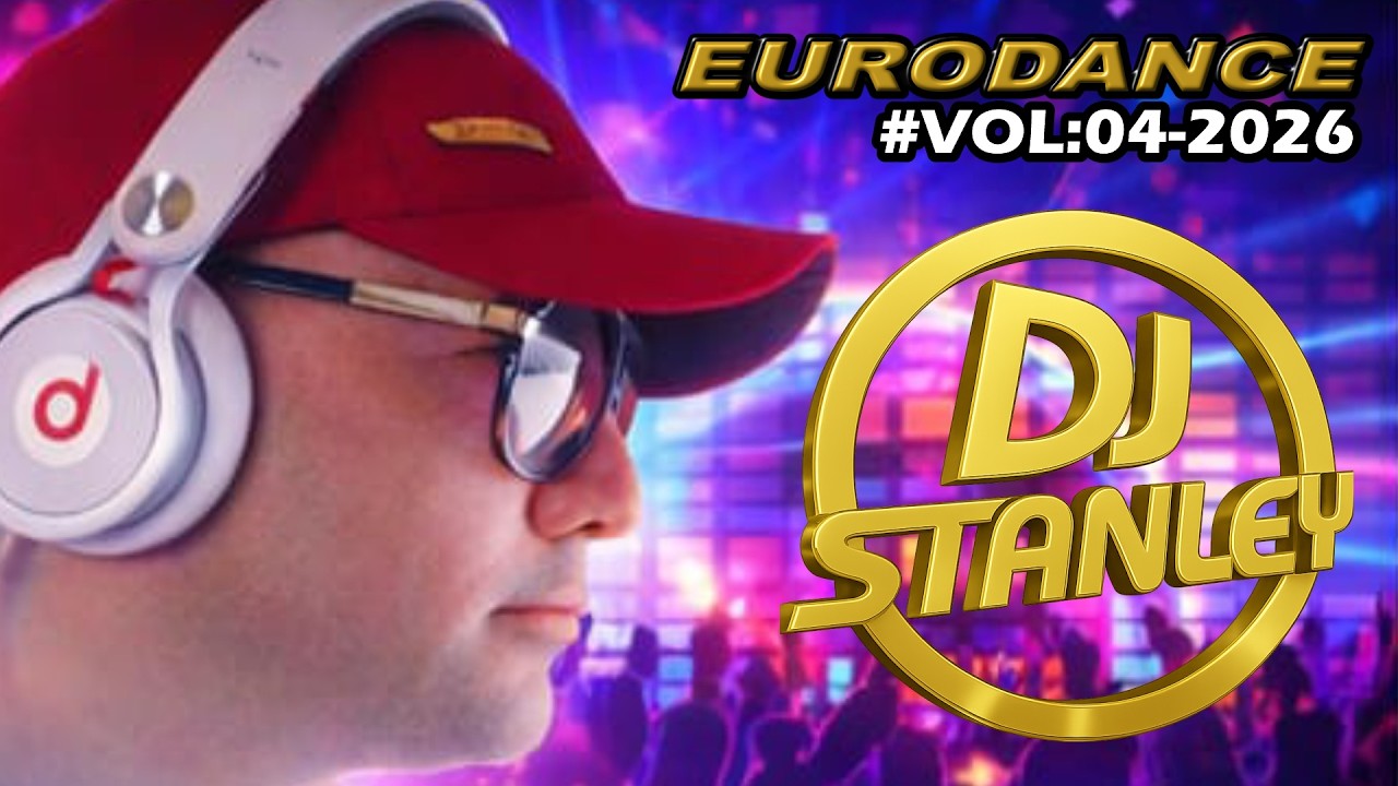 #Eurodance-Os Maiores Clássicos com DJ Stanley:VL 04 2026