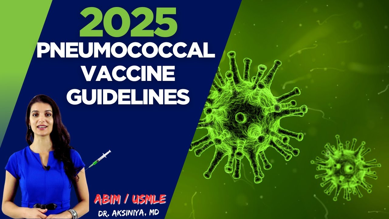 2025 Pneumococcal Vaccine Guidelines | What You Should Know (PCV20 vs PCV21 vs PPSV23) USMLE & ABIM