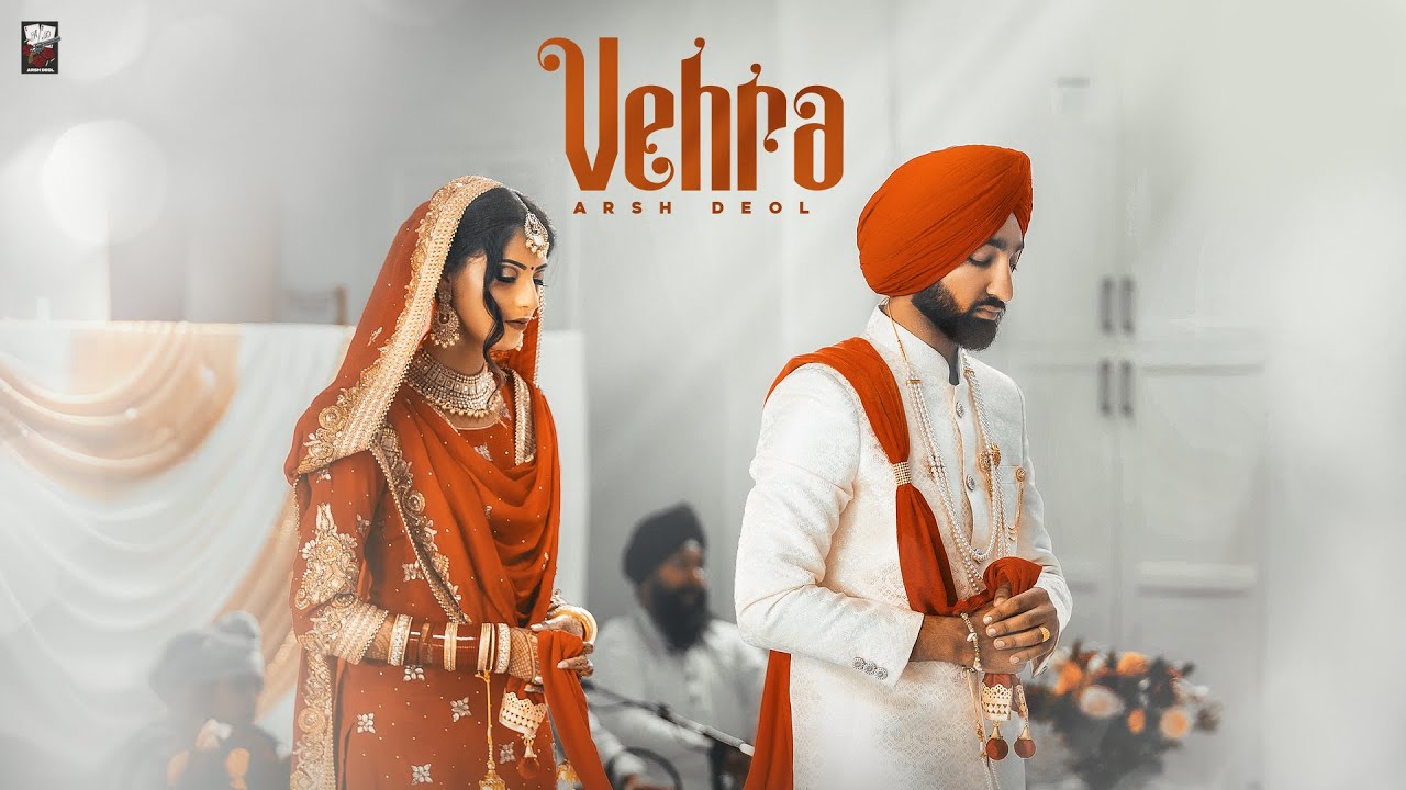 Vehra (Official Video) Arsh Deol | Latest Punjabi Songs 2025