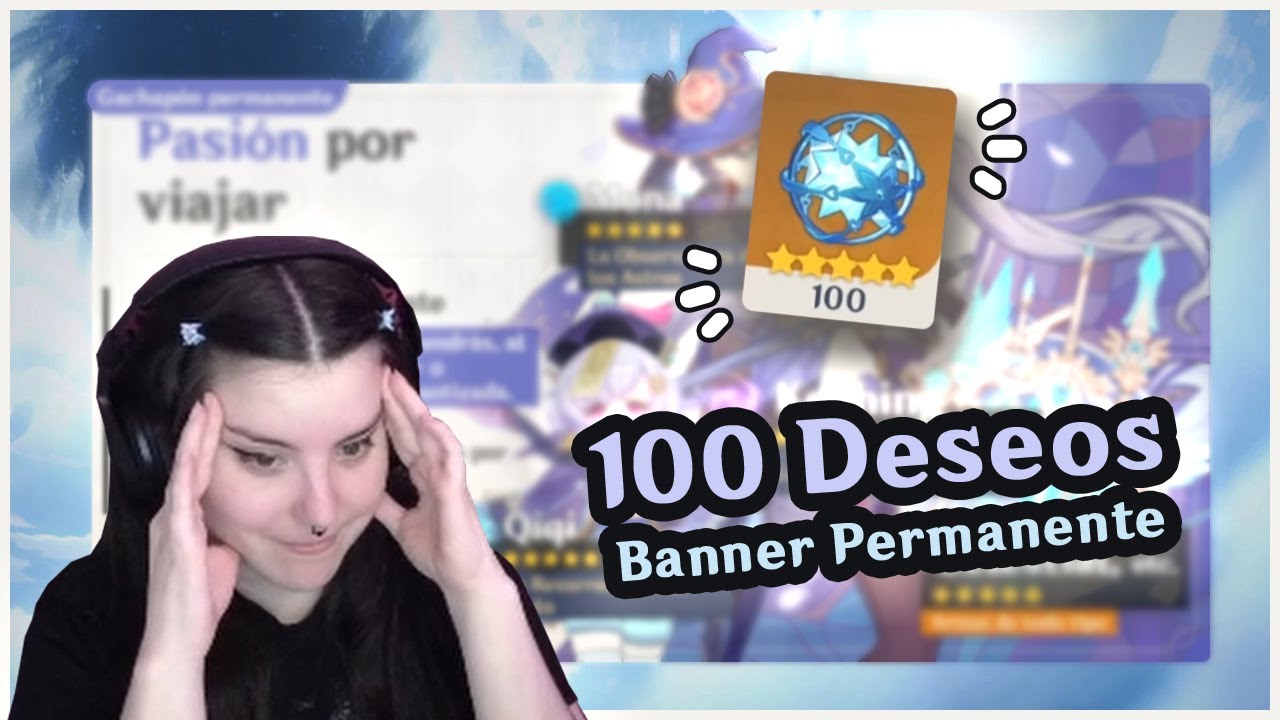 Gasto 100 DESEOS en el banner permanente 🌠💔