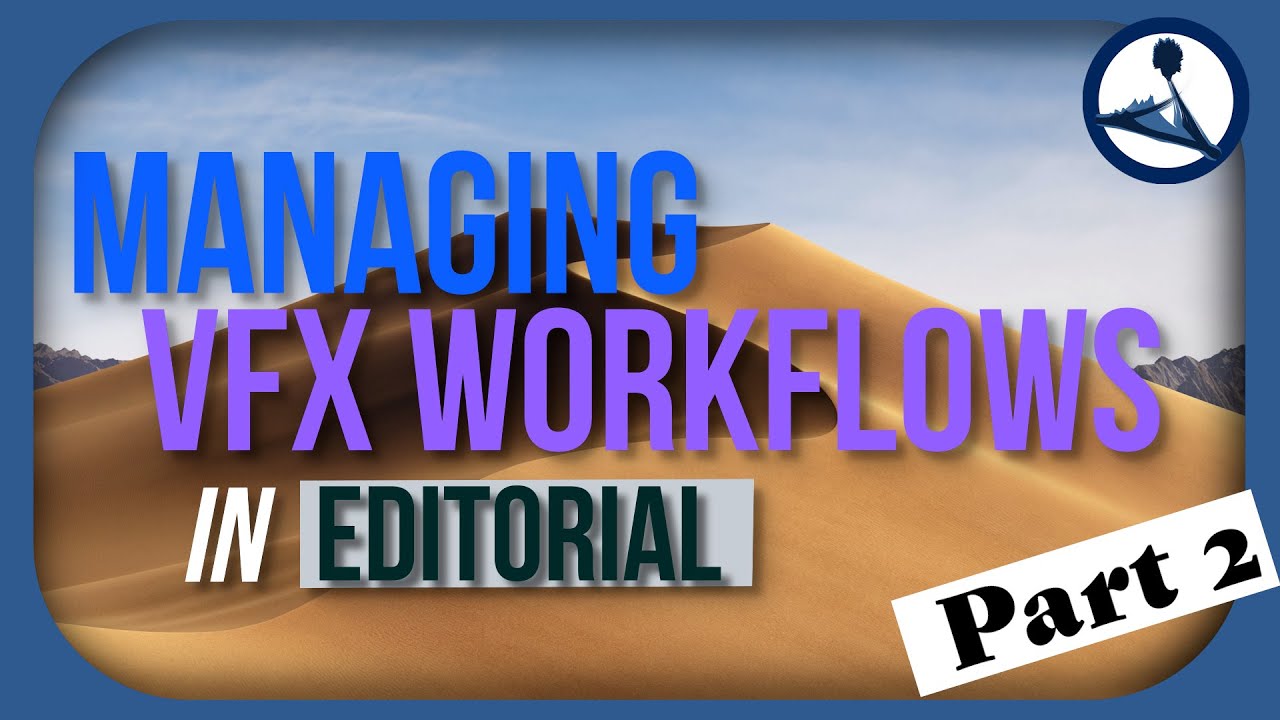 Managing VFX Workflows in Editorial (Part 2/5) - Creating VFX ID#s