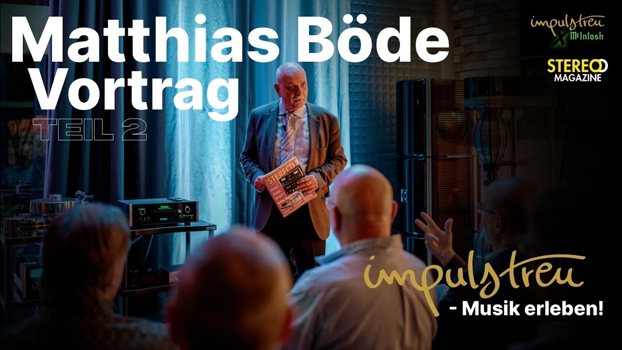 Matthias Böde Vortrag Teil 2 / McIntosh / Sonus Faber / STEREO Magazin