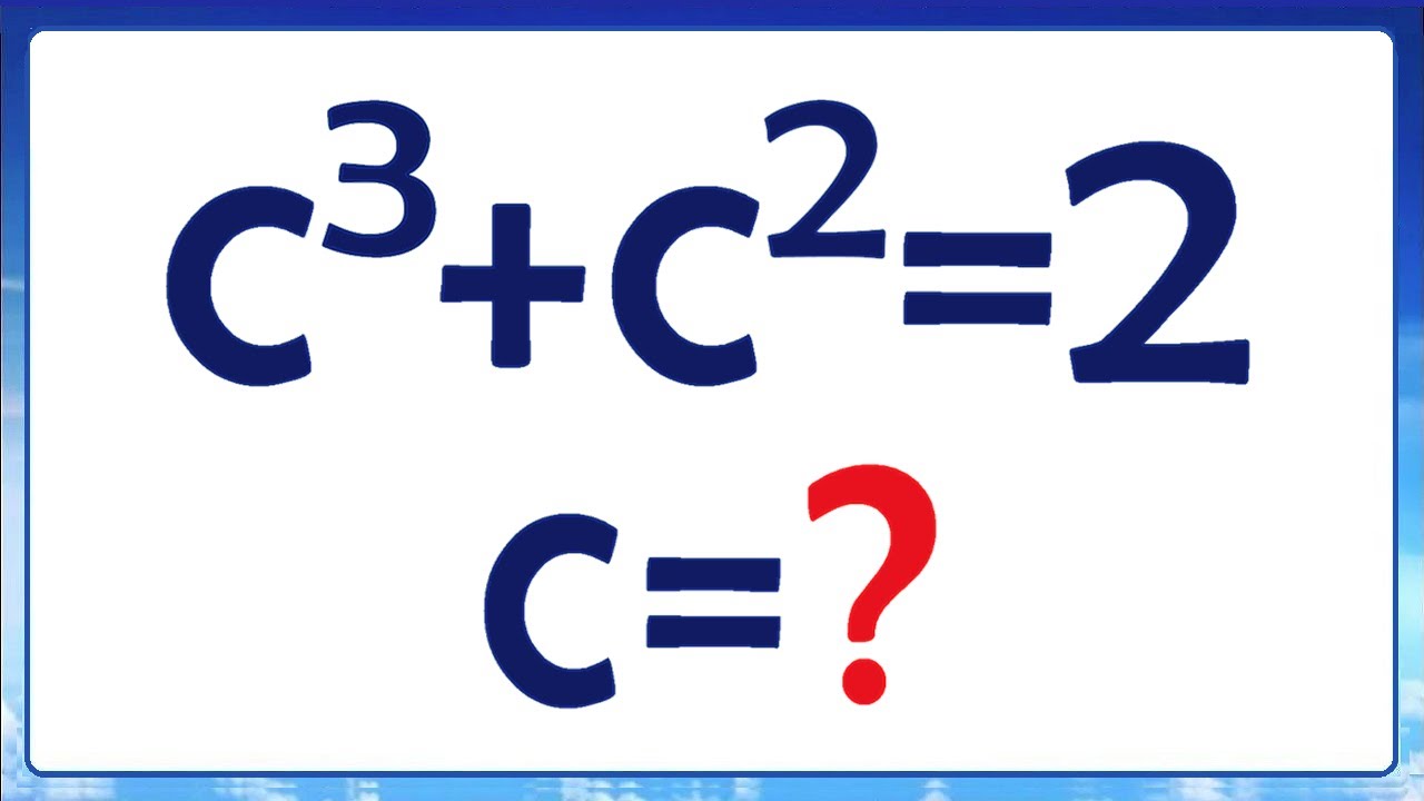 Как решить такое уравнение ➜ c³+c²=2 ➜ Решаем на разных множествах