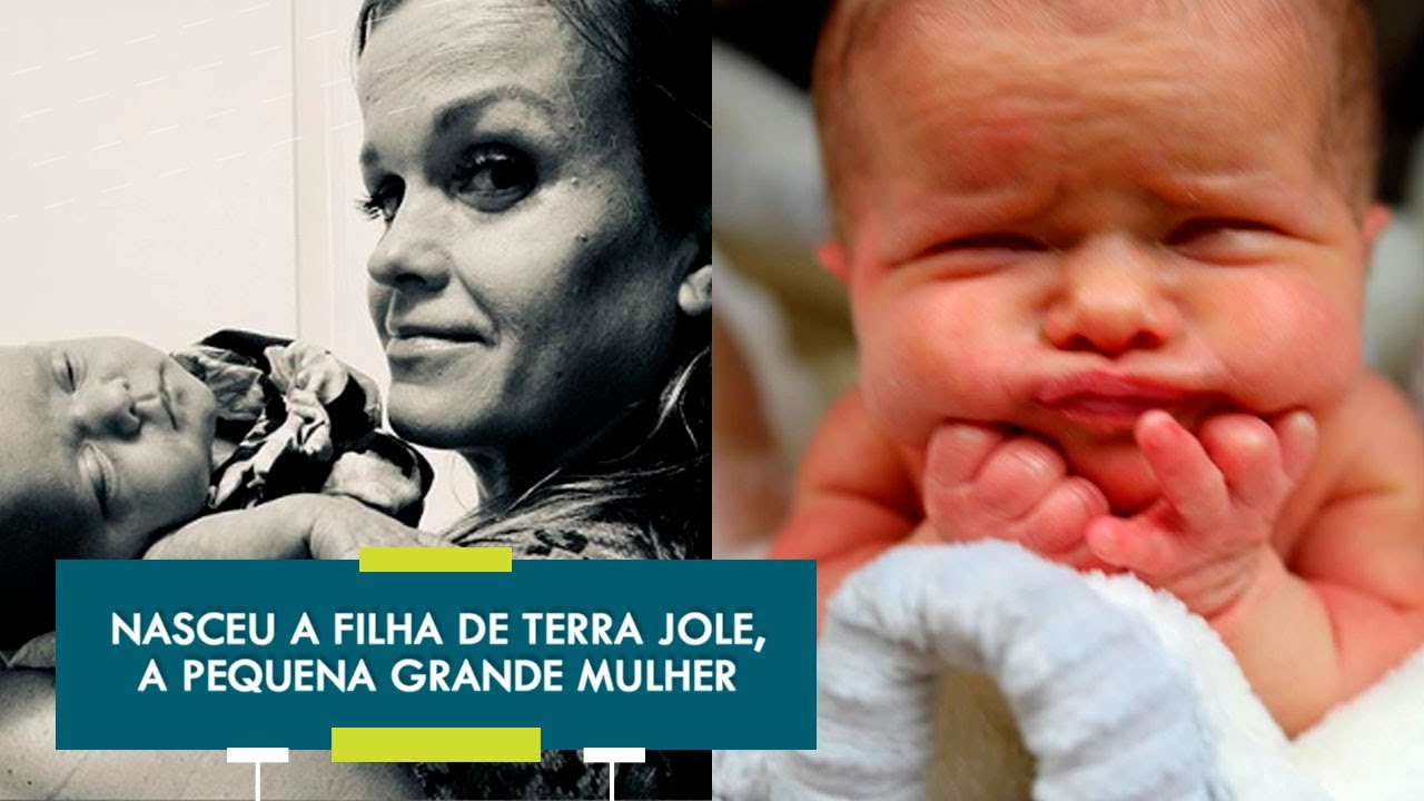 NASCEU A TERCEIRA FILHINHA DE TERRA JOLE | PEQUENAS GRANDES MULHERES LA
