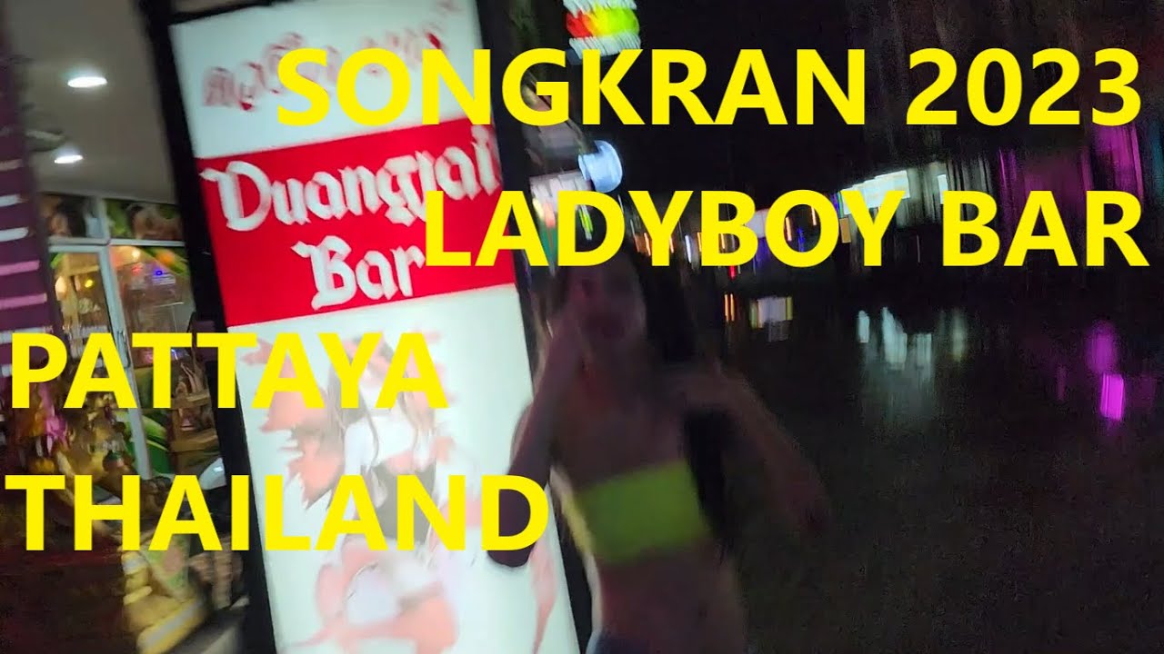 Songkran 2023 Duangjai Ladyboy Bar Soi Pothole Walkabout