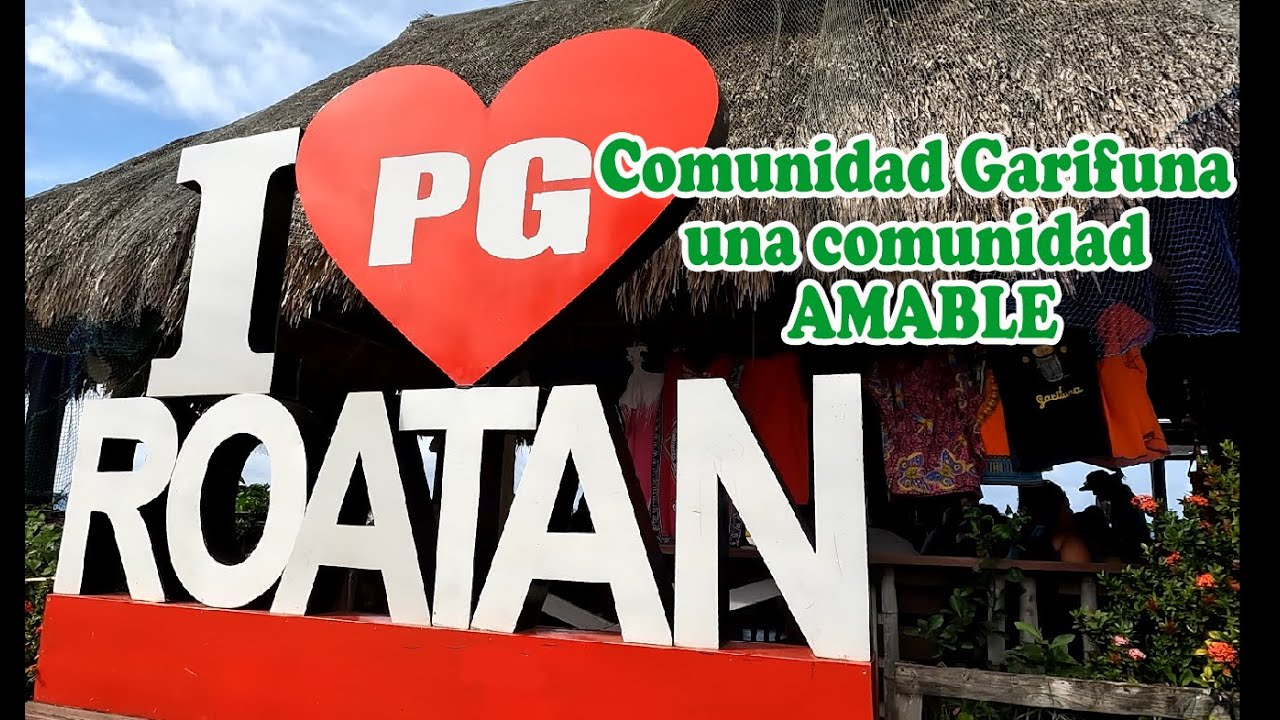 PUNTA GORDA 1ra. COMUNIDAD GARIFUNA EN ROATAN HONDURAS