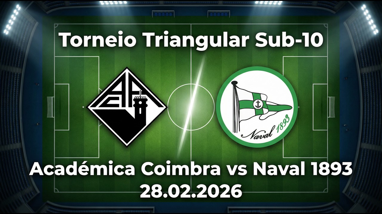 Torneio Triangular Sub-10 | Académica Coimbra - Naval 1893 | 28.02.2026