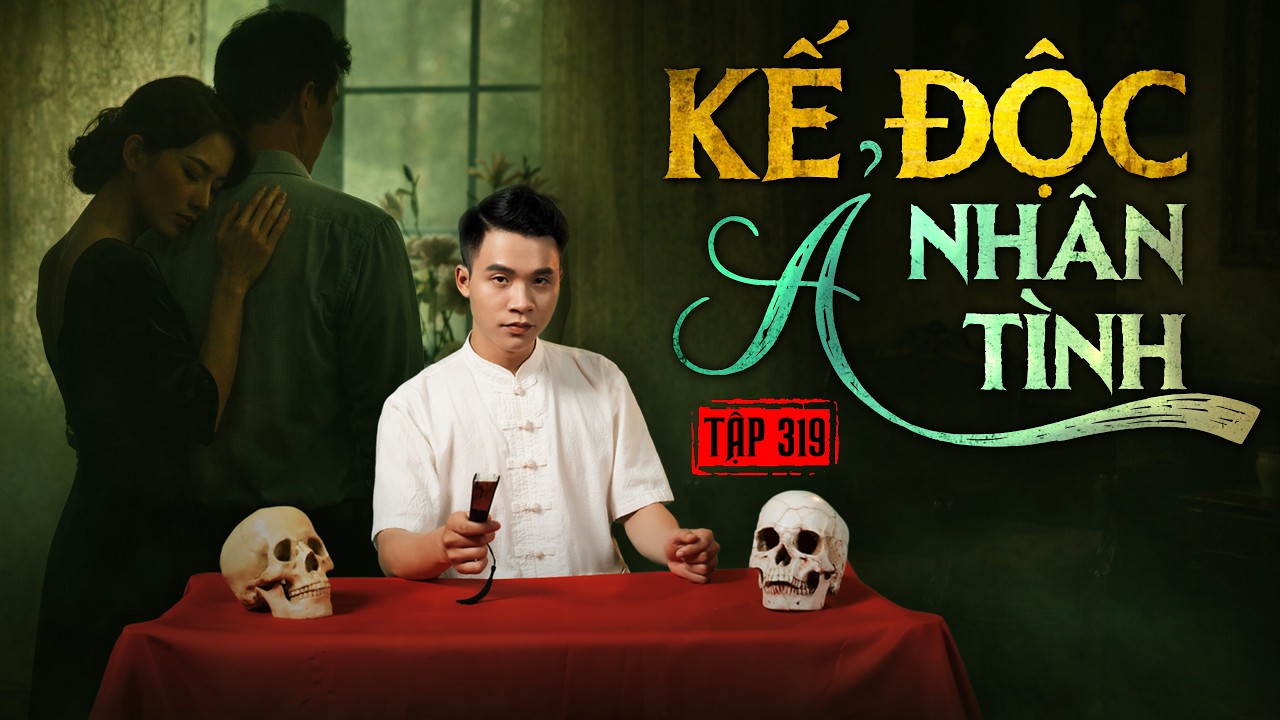 NH&Agrave; MA TẬP 319 | KẾ ĐỘC Ả NH&Acirc;N T&Igrave;NH | CHUYỆN MA KINH DỊ SỞN GAI &Oacute;C | MC DUY THUẬN | FULL 4K