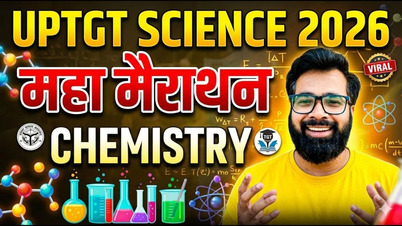 UPTGT Science 2026 || Complete Chemistry | TGT PGT Chemistry | Maha Marathon | Future Goals Ps