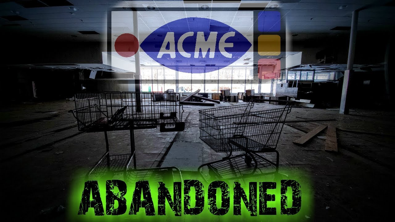 Abandoned Acme Grocery Store - 2020 Update