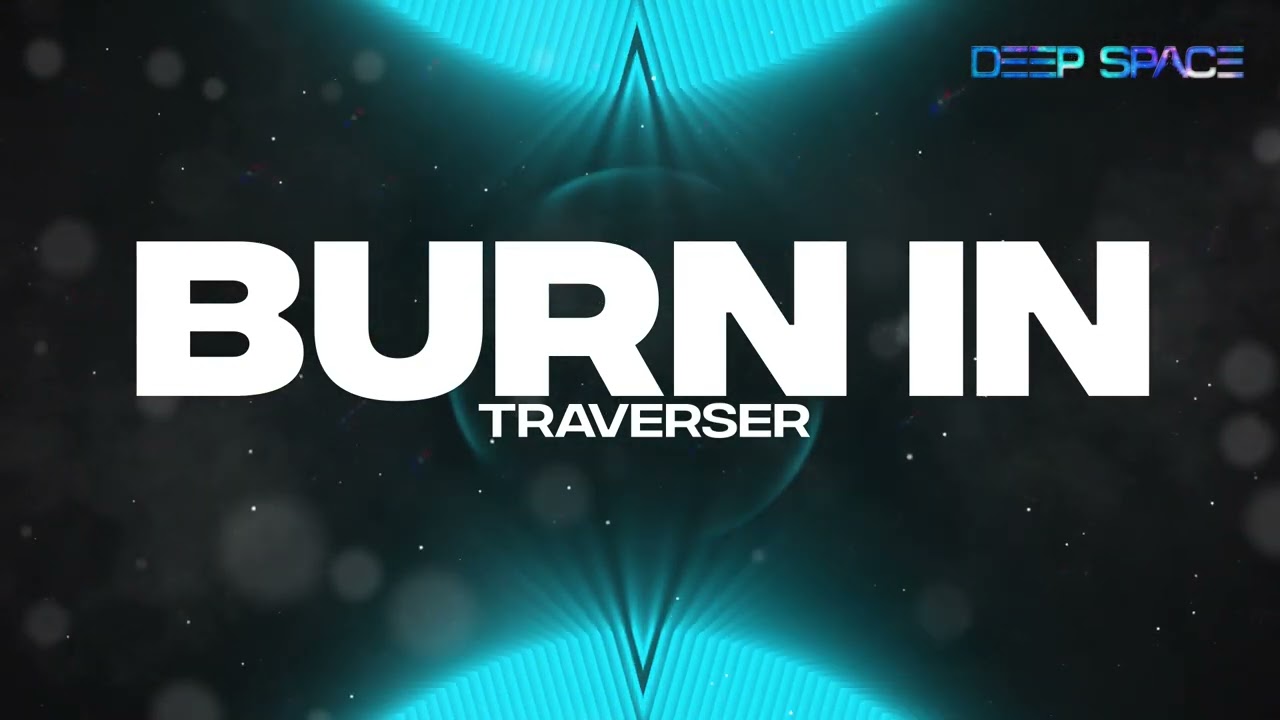 Traverser - Burn In [HD]