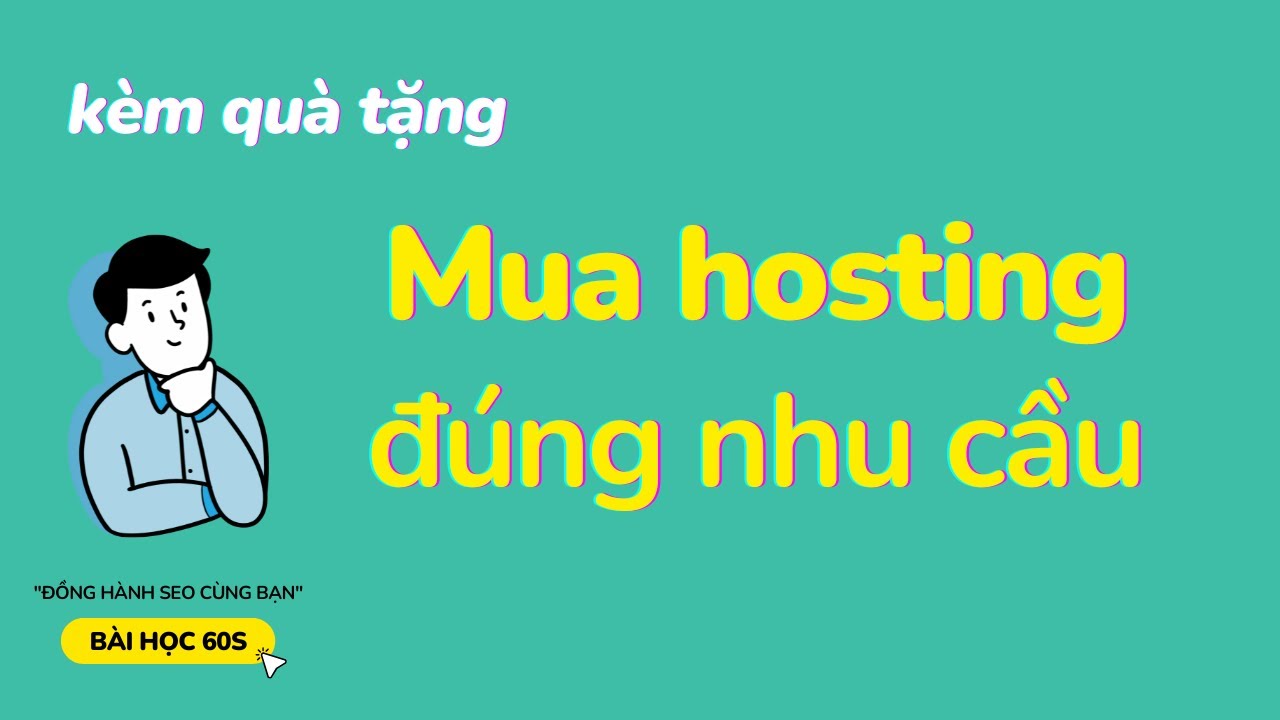 Cách mua Hosting đúng nhu cầu - GIÁ RẺ chỉ bằng ly cafe (kèm quà tặng) | Bài Học 60s
