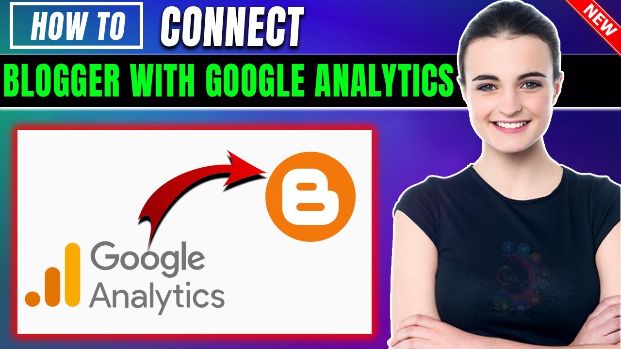 How to Connect Blogger with Google Analytics 2026 | Full Guide