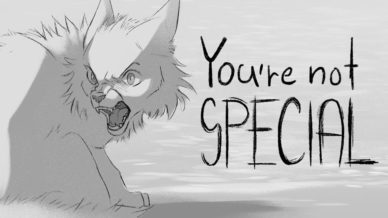 You're not special