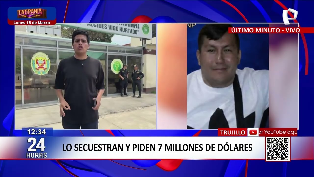 24Horas VIVO | Trujillo: secuestran a empresario y exigen US$ 7 millones