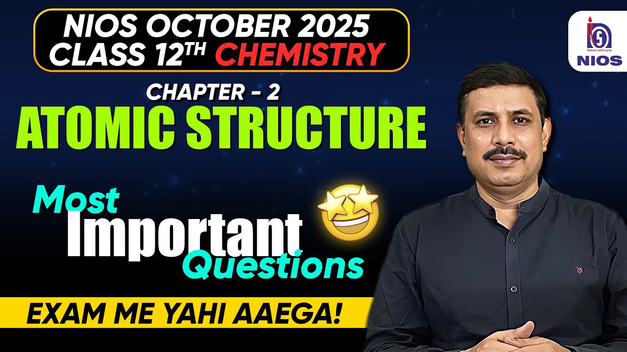 NIOS Chemistry Class 12 Chapter 2 Atomic Structure - Important Questions