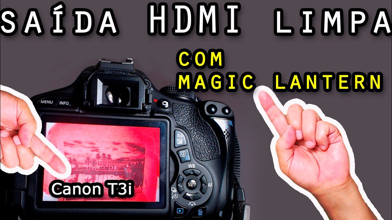 Canon T3i, saída HDMI limpa com Magic Lantern.