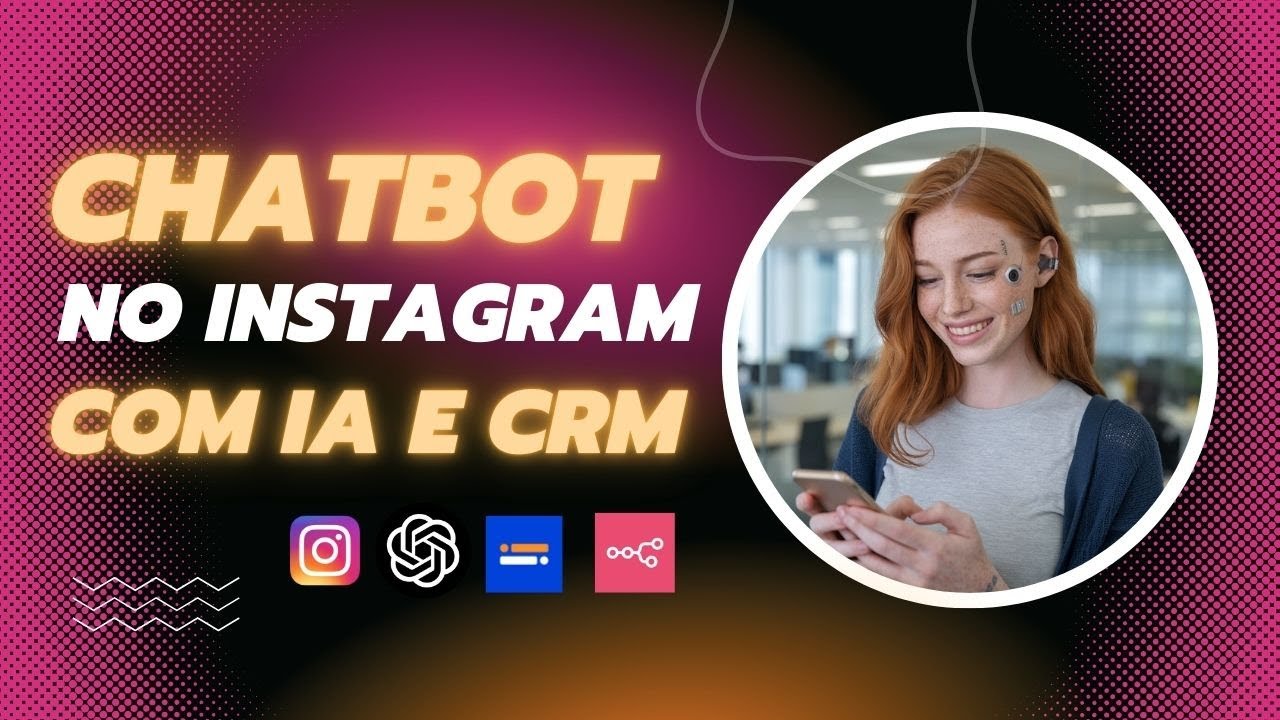 Chatbot no Instagram com IA e CRM