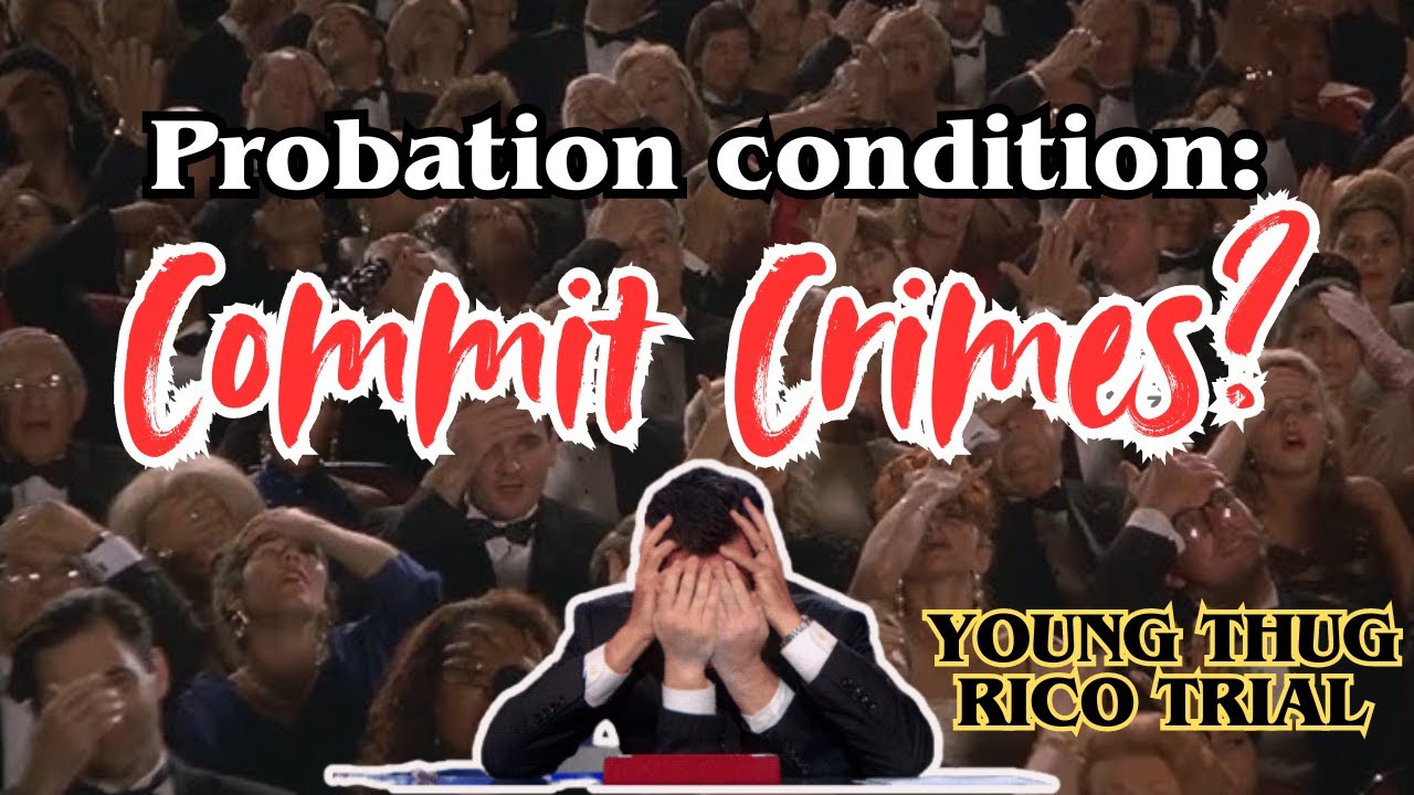 Fulton County Probation condition is to commit crimes? #ysltrial