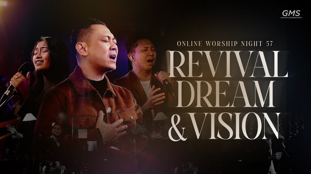 WORSHIP NIGHT 57 (2025) - GMS JAKARTA JAWA BARAT BANTEN - REVIVAL, DREAM & VISION