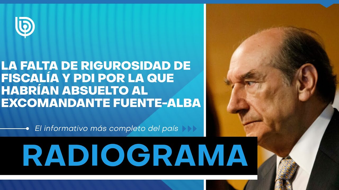 La falta de rigurosidad de Fiscalía y PDI por la que habrían absuelto al excomandante Fuente-Alba