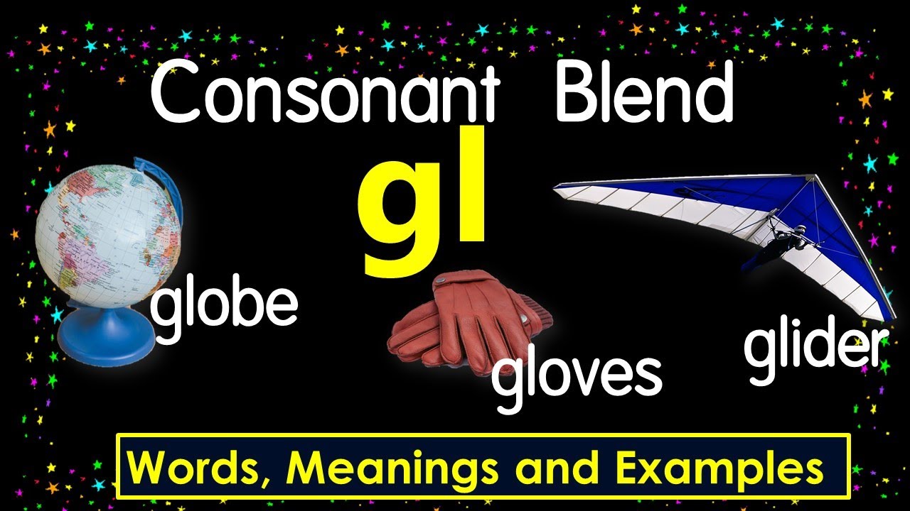 Consonant Blend gl