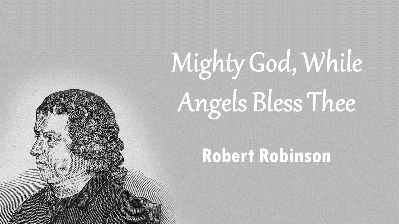 Mighty God, While Angels Bless Thee