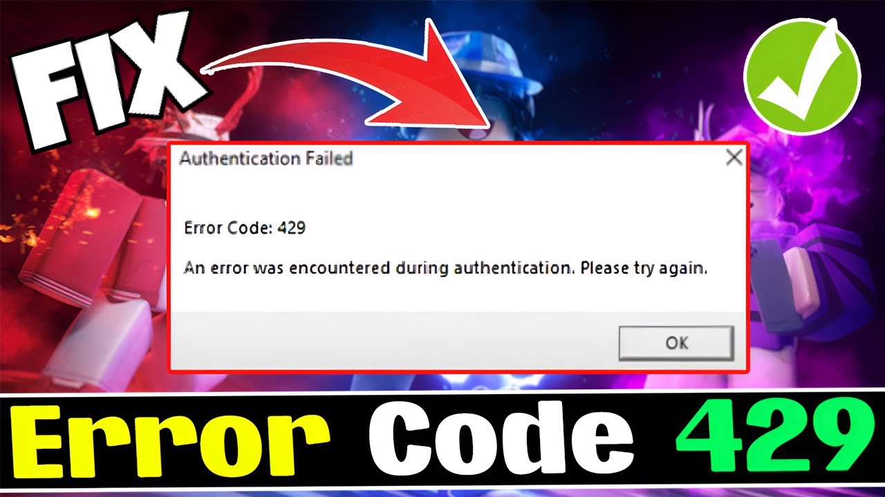 How to Fix Roblox error code 429 an error encountered during authentication