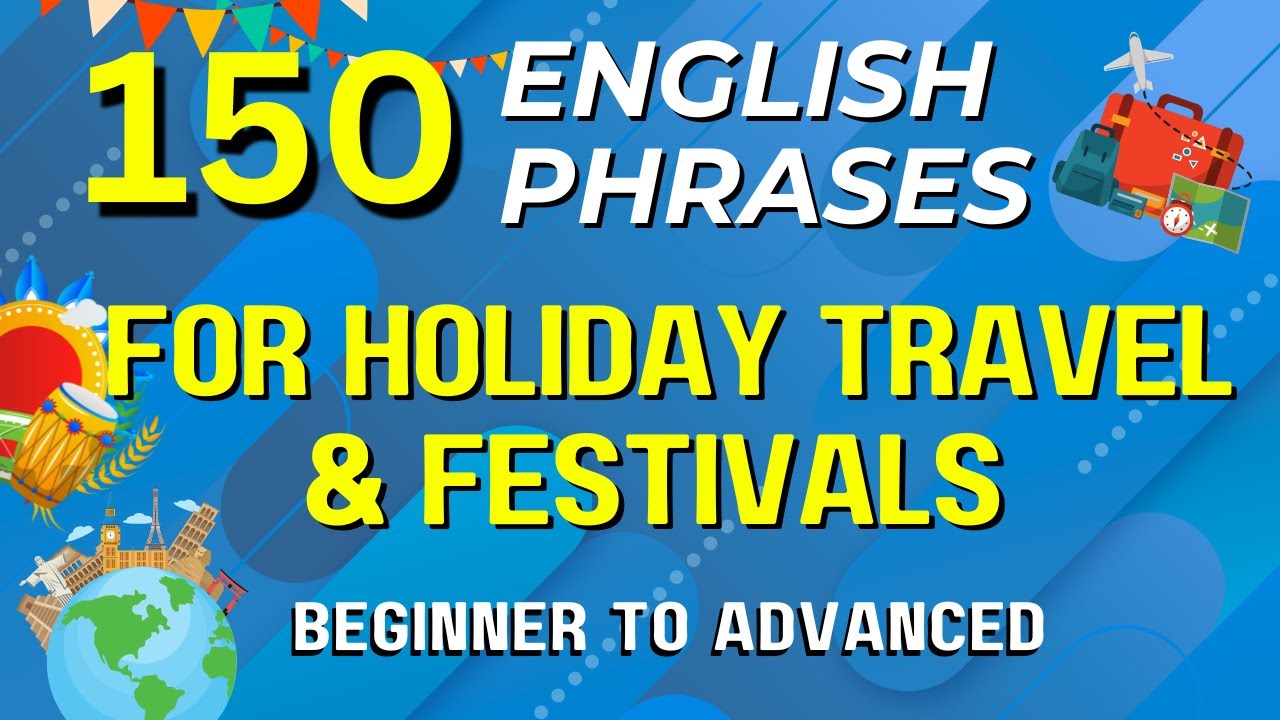 150 Beginner to Advanced English Phrases for Travel & Holidays | Master  English Speaking