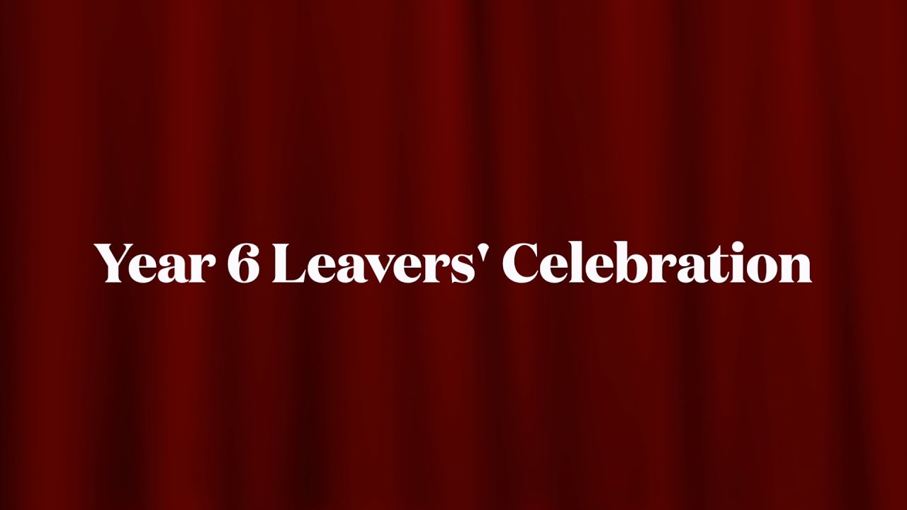 Year 6 Leavers Film
