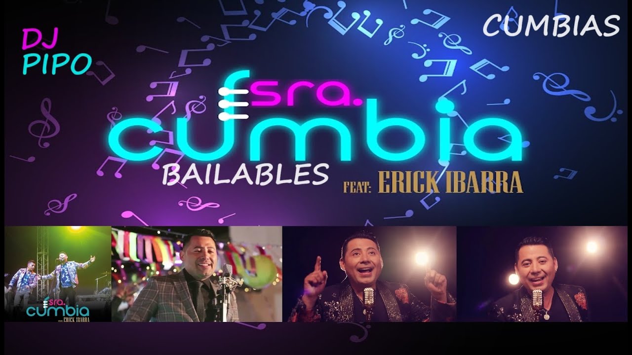 Dj Pipo - Cumbias bailables Señora Cumbia y Erick Ibarra #DjPipo #Cumbia #exitos