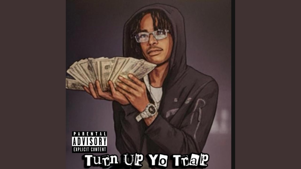 Turn Up Yo Trap