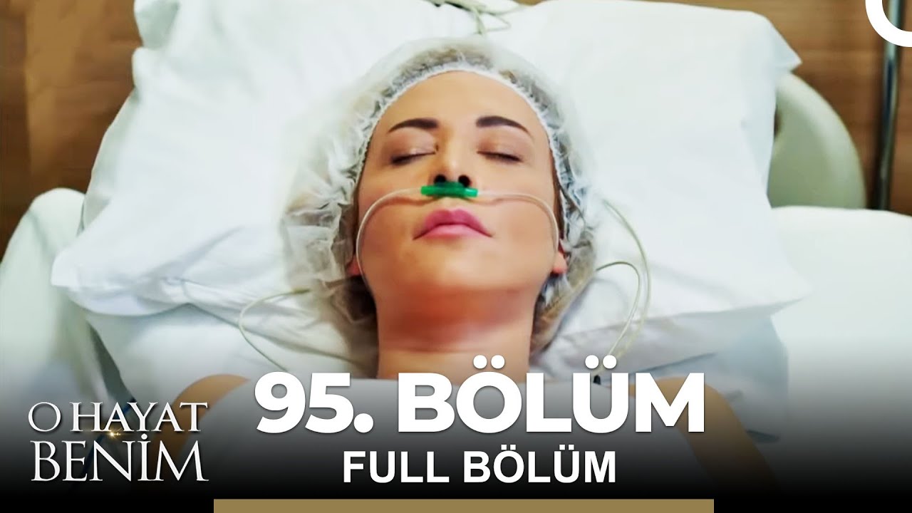 O Hayat Benim 95. Bölüm