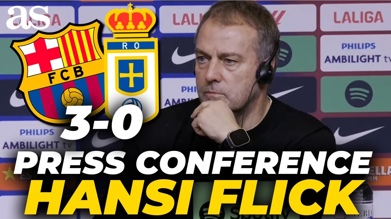 Hansi Flick, full post-match press conference after FC Barcelona 3-0 Real Oviedo