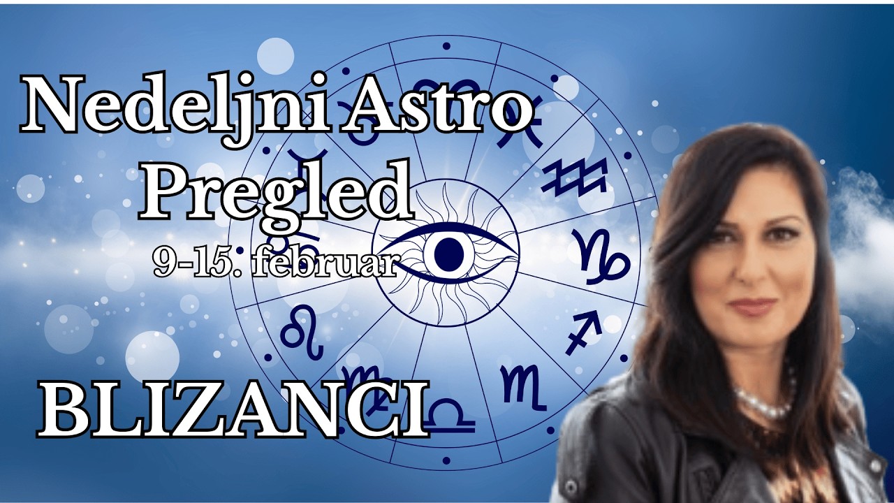 ♊ BLIZANCI NEDELJNI PREGLED | 9 - 15. FEBRUAR | Prelomni momenti i neočekivani obrti