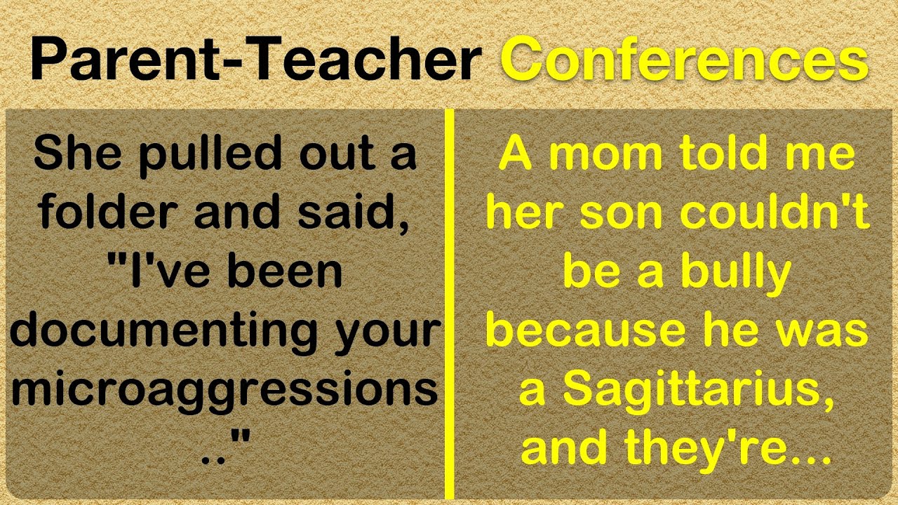 Tales of the DUMBEST, Angriest, Craziest Parent-Teacher Conferences! 👨‍🏫😠👩‍👧