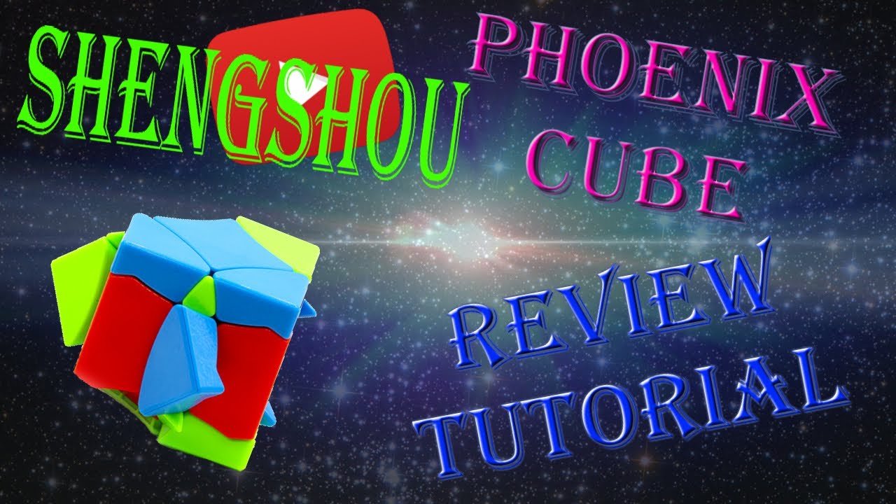 REVIEW+ TUTORIAL PHOENIX CUBE | SHENGSHOU