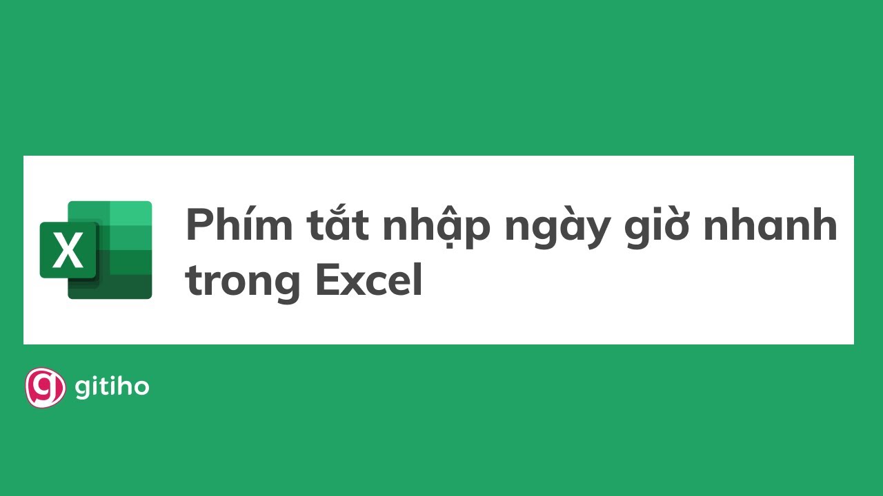 Ph&iacute;m tắt nhập ng&agrave;y giờ nhanh trong Excel