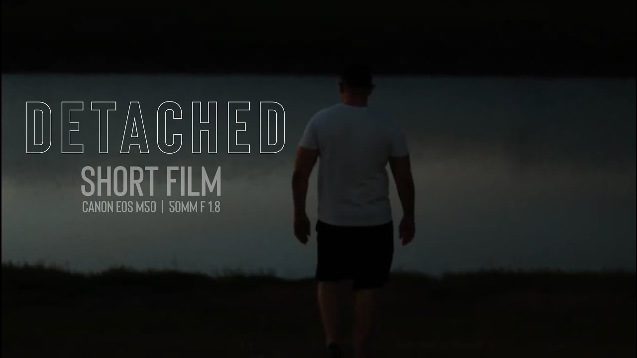 DETACHED (Short Film) Canon EOS M50| Canon 50mm f/1.8 Cinematic Film