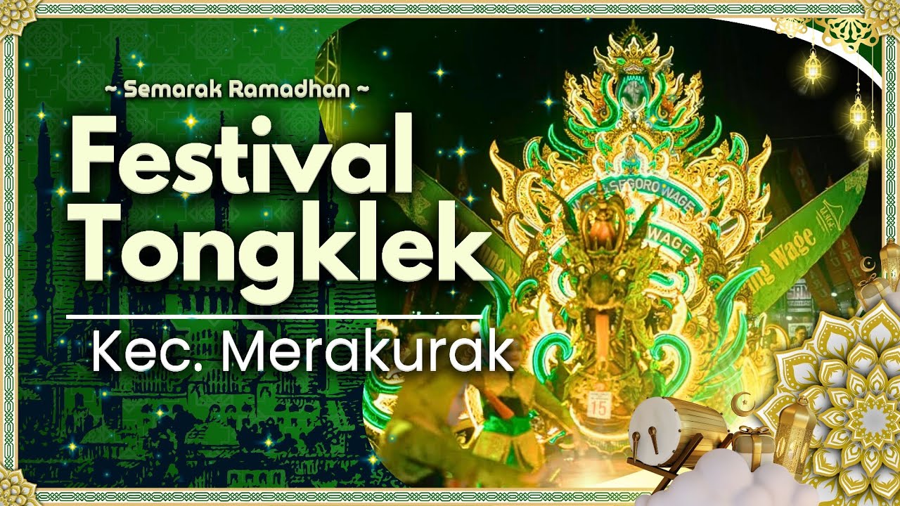 [FULL] Festival Tongklek Semarak Ramadhan IPNU IPPNU Kecamatan Merakurak Kabupaten Tuban Tahun 2026