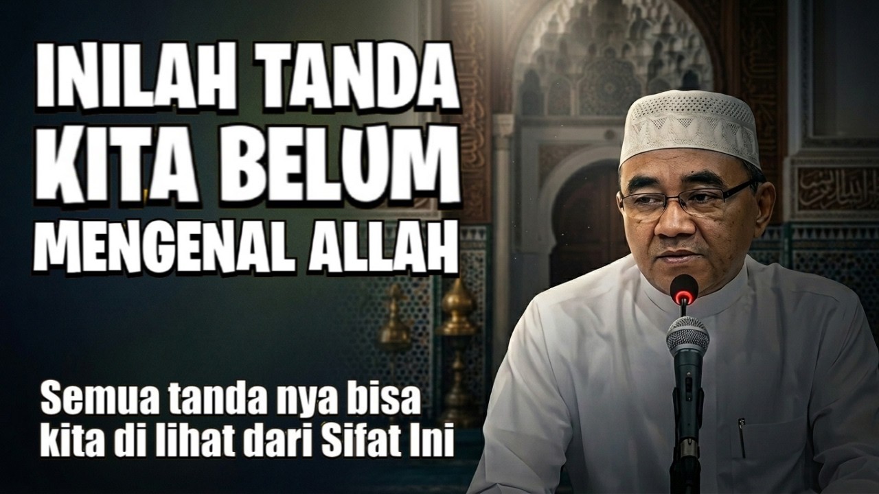 Hati-Hati! Tanda Kamu Belum Mengenal Allah Bisa Dilihat dari Sifat Ini (GURU BAKHIET) 